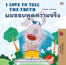 I Love to Tell the Truth ?????????????? : English Thai Bilingual Collection