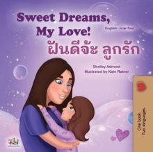 Sweet Dreams, My Love ????? ???? : English Thai Bilingual Collection