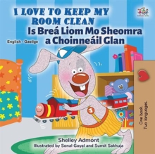 I Love to Keep My Room Clean Is Brea Liom Mo Sheomra a Choinneail Glan