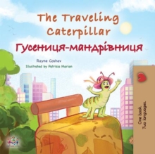 Traveling Caterpillar ????????-??????????? : English Ukrainian Bilingual Collection