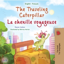 The traveling caterpillar La chenille voyageuse