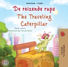 The Traveling Caterpillar (Dutch English Bilingual Book for Kids)