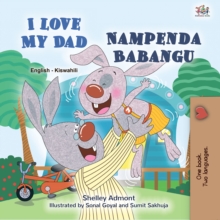 I Love My Dad Nampenda Babangu : English Swahili  Bilingual Book for Children