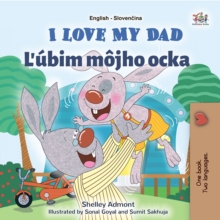 I Love My Dad Lubim mojho ocka : English Slovak  Bilingual Book for Children