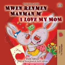 Mwen renmen Manman m I Love My Mom : Haitian Creole English Bilingual Collection