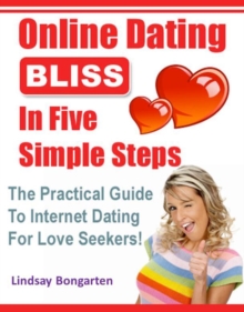 Online Dating Bliss in 5 Simple Steps