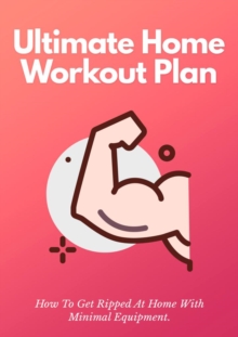 The Ultimate Home Workout Plan