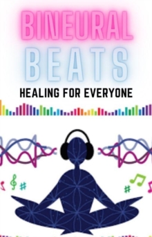 Binaural Beats Healing For Everyone