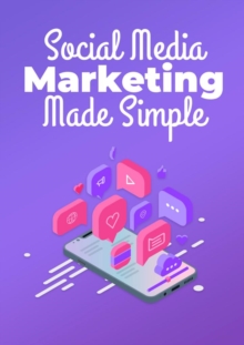 Social Media Marketing Made Simple