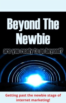 Beyond The Newbie