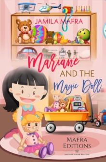 Mariane and the Magic Doll, by Jamila Mafra