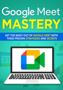 Google Meet Mastery