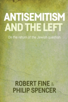 Antisemitism and the left : On the return of the Jewish question