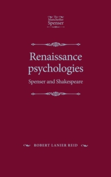 Renaissance Psychologies : Spenser and Shakespeare