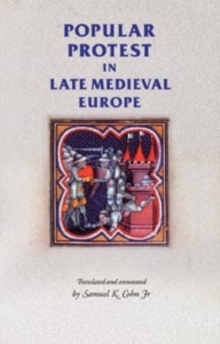 Popular protest in late-medieval Europe : Italy, France and Flanders