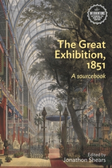 The Great Exhibition, 1851 : A sourcebook