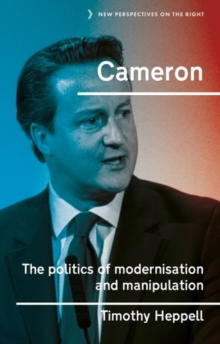 Cameron : The politics of modernisation and manipulation