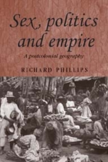 Sex, politics and empire : A postcolonial geography