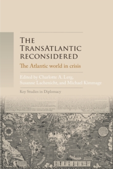 The Transatlantic Reconsidered : The Atlantic World in Crisis