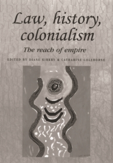 Law, history, colonialism : The reach of empire