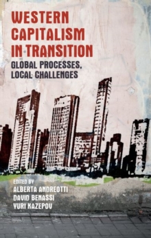 Western Capitalism in Transition : Global Processes, Local Challenges, Paperback Book Western Capitalism in Transition : Global Processes, Local Challenges, Paperback Book