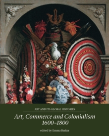 Art, commerce and colonialism 1600-1800