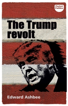 The Trump Revolt, Paperback Book The Trump Revolt, Paperback Book