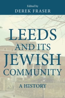 Leeds and its Jewish Community : A History