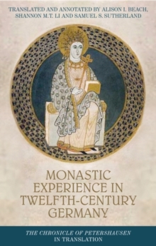 Monastic experience in twelfth-century Germany : The Chronicle of Petershausen in translation