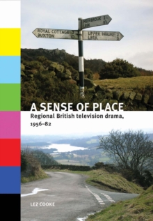 A sense of place : Regional British television drama, 1956-82