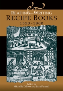 Reading and writing recipe books, 1550-1800