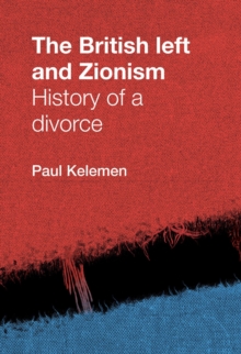 The British left and Zionism : History of a divorce