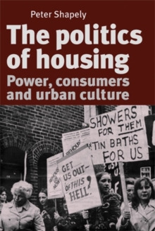 The politics of housing : Power, consumers and urban culture