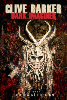 Clive Barker : Dark Imaginer