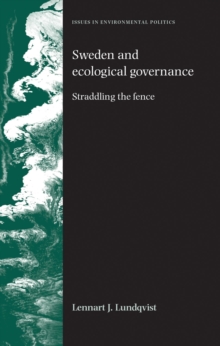 Sweden and ecological governance : Straddling the fence