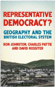 Representative democracy? : Geography and the British electoral system