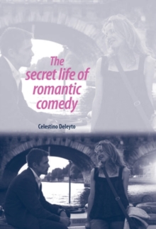 The secret life of romantic comedy