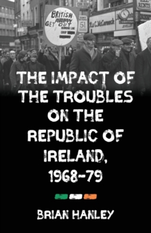 The Impact Of The Troubles On The Republic Of Ireland, 1968-79