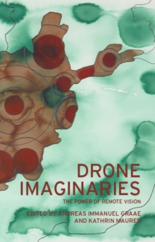 Drone imaginaries : The power of remote vision