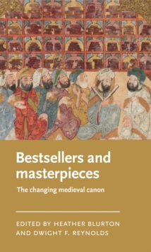 Bestsellers and masterpieces : The changing medieval canon