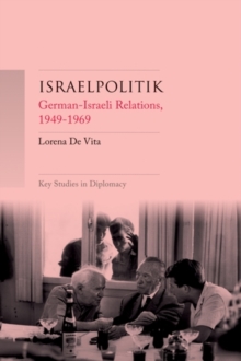 Israelpolitik : German-Israeli relations, 1949-69