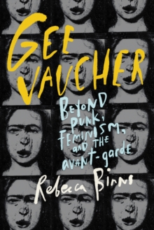 Gee Vaucher : Beyond punk, feminism and the avant-garde