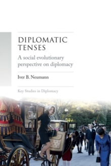 Diplomatic tenses : A social evolutionary perspective on diplomacy