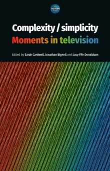 Complexity / simplicity : Moments in television