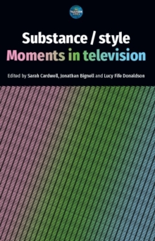 Substance / style : Moments in television