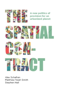 The spatial contract : A new politics of provision for an urbanized planet