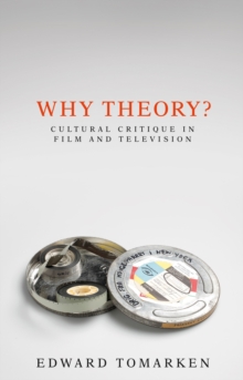 Why theory? : Cultural critique in film and television