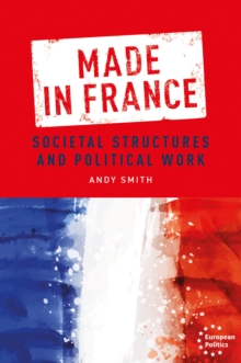 Made in France : Societal structures and political work