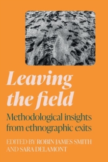 Leaving the Field : Methodological Insights from Ethnographic Exits