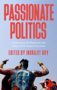 Passionate politics : Democracy, development and India's 2019 general election